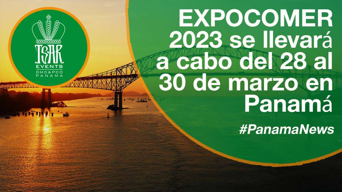 EXPOCOMER 2023 se llevará a cabo del 28 al 30 de marzo en Panamá